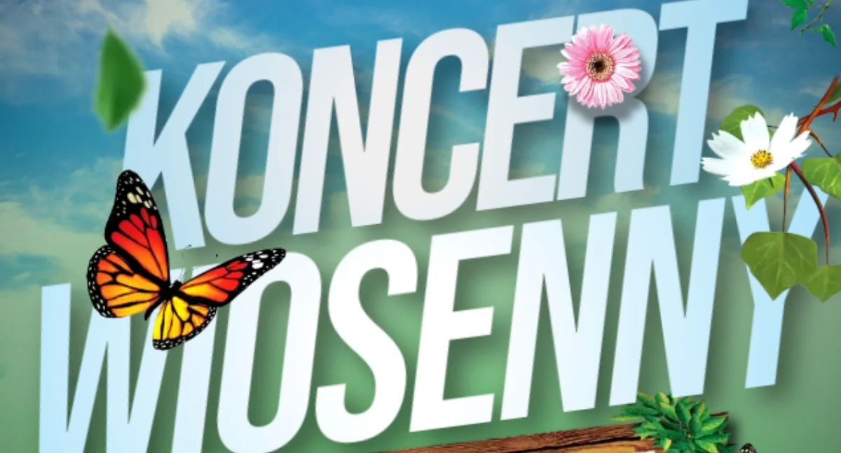 To już dzisiaj - Koncert Wiosenny w wykonaniu uczniów ILO!