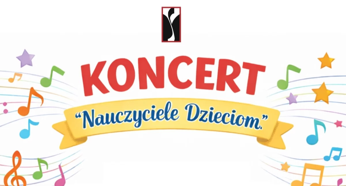 Muzyczny prezent od pedagogów. Zapraszamy na koncert „Nauczyciele Dzieciom”