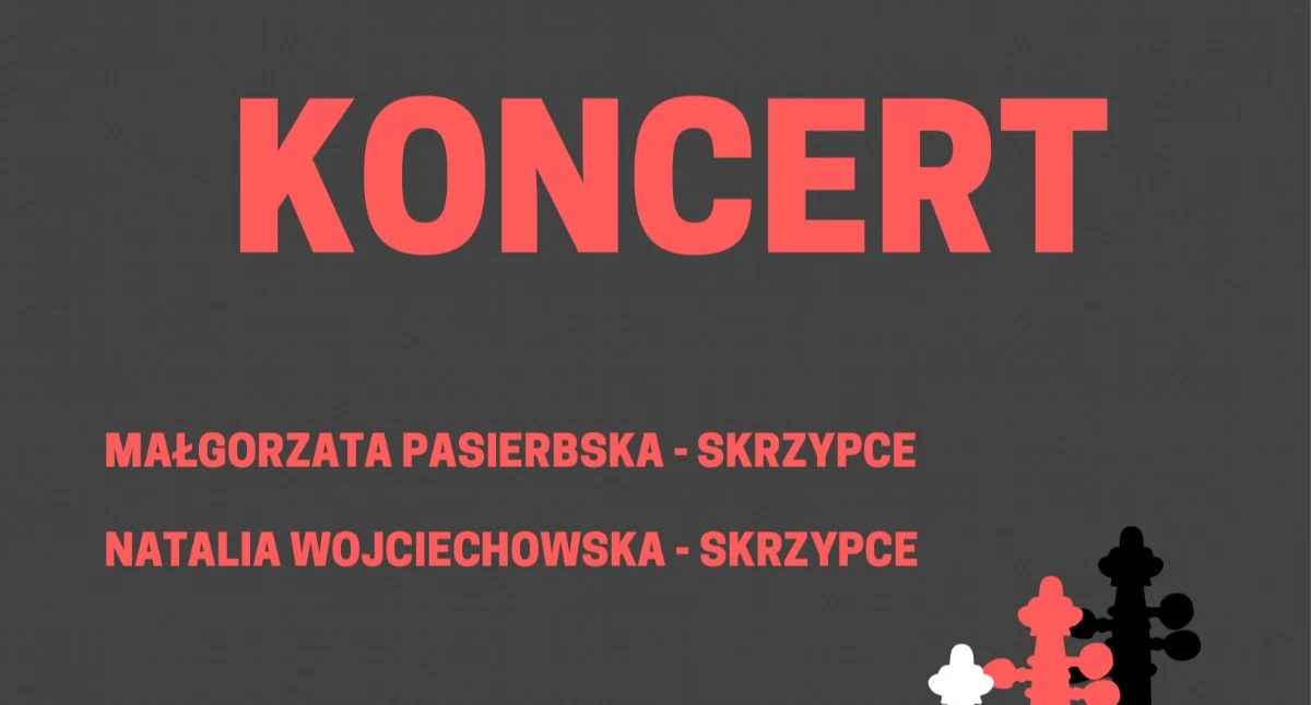 Skrzypaczki Małgorzata Pasierbska oraz Natalia Wojciechowska zagrają w szkole muzycznej