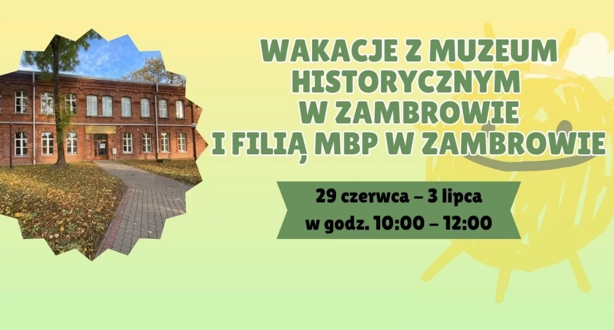 Zapraszamy na wakacje z Muzeum Historycznym w Zambrowie!