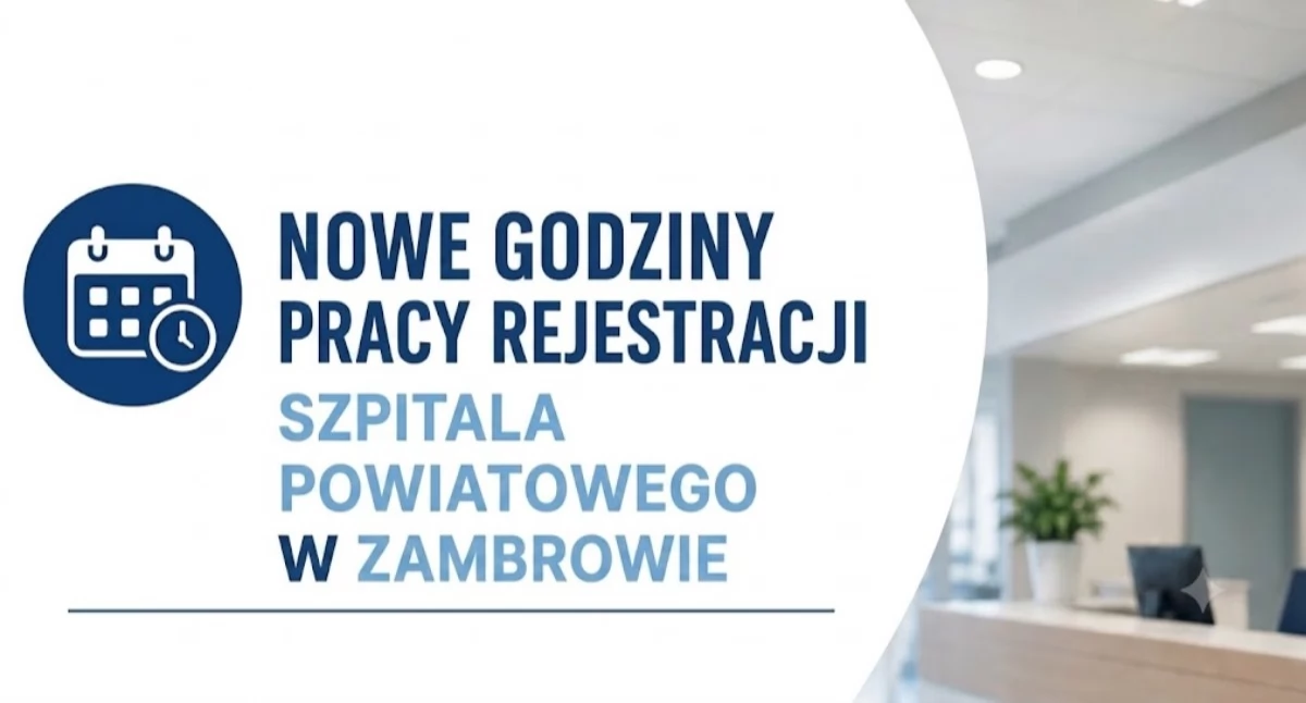 Szpital Powiatowy w Zambrowie wydłuża godziny pracy rejestracji