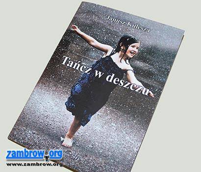 Nowa publikacja Janusza Kuleszy „Tańcz w deszczu”
