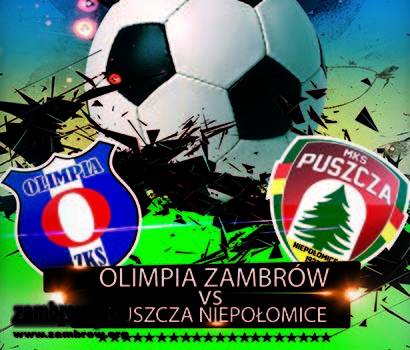 Jutro Olimpia Zambrów zagra z Puszczą Niepołomice