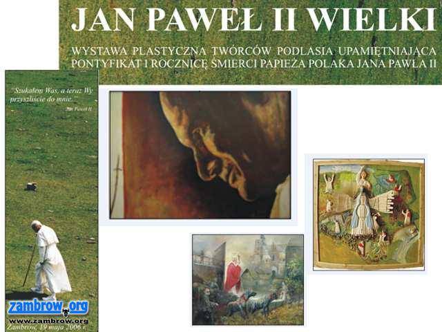 Odsłonięcie pomnika Papieża Jana Pawła II oraz wernisaż wystawy