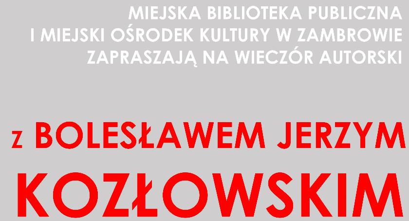 MBP zaprasza na spotkanie autorskie z Bolesławem Jerzym Kozłowskim