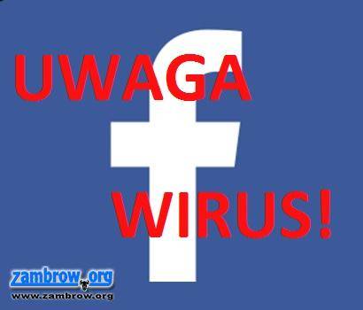 Uwaga: wirus atakuje!