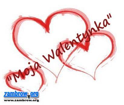 Weź udział w konkursie „Moja Walentynka”