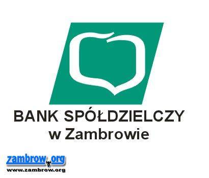Polski – Bank Spółdzielczy w Zambrowie  związany  z Miastem i Regionem od 1911 roku