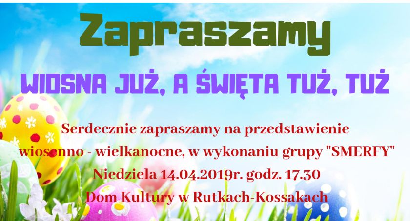 „Wiosna już, a święta tuż, tuż” - zapraszamy na przedstawienie!