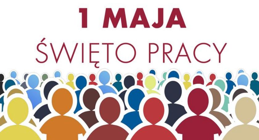 Dziś Święto Pracy!