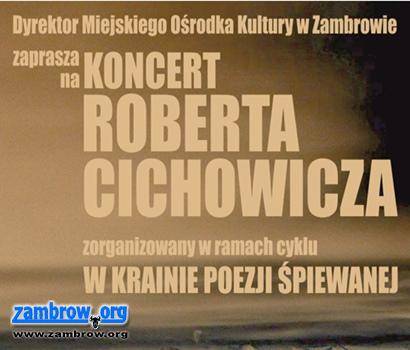 Zapraszamy na koncert Roberta Cichowicza 