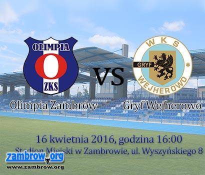 Jutro mecz Olimpia Zambrów vs. Gryf Wejherowo