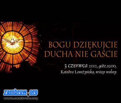 Bogu dziękujcie, Ducha nie gaście. Zapraszamy na koncert
