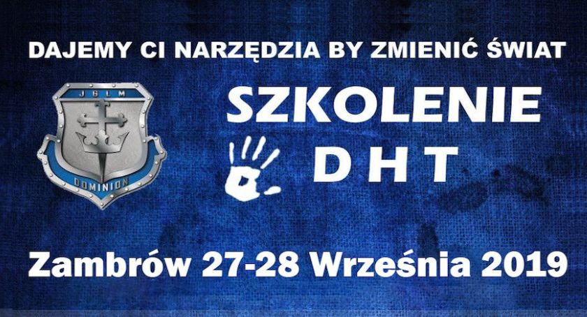 Już jutro w Zambrowie rusza szkolenie DHT. Są jeszcze wolne miejsca