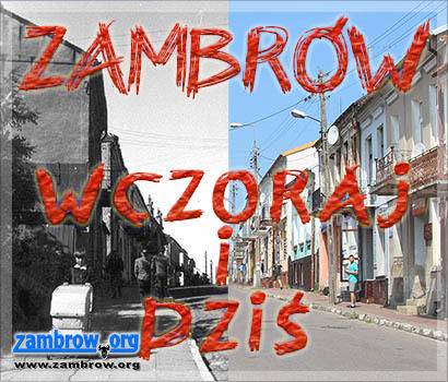 Zambrów: wczoraj i dziś cz. 4 [foto]