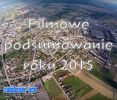 Tak wyglądało ostatnie 12 miesięcy. Filmowe podsumowanie roku 2015 w Zambrowie [video]