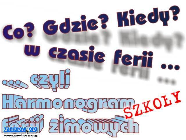 Harmonogram ferii w Zambrowie cz2: przedszkola i wszystkie szkoły