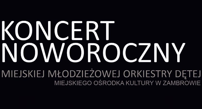 Koncert noworoczny w wykonaniu Miejskiej Młodzieżowej Orkiestry Dętej w Zambrowie