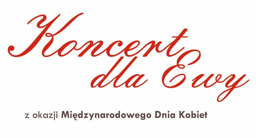 Zapraszamy wszystkie Panie na koncert z okazji Dnia Kobiet 