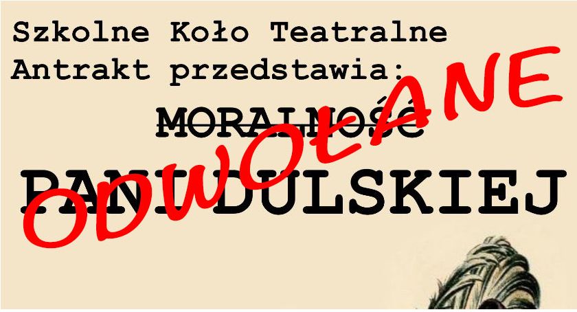 Premiera sztuki pt. „Moralność pani Dulskiej” odwołana