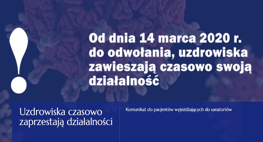 Uzdrowiska czasowo zaprzestają działalności - jeśli planowałeś wyjazd - nie jedź, zostań w domu!