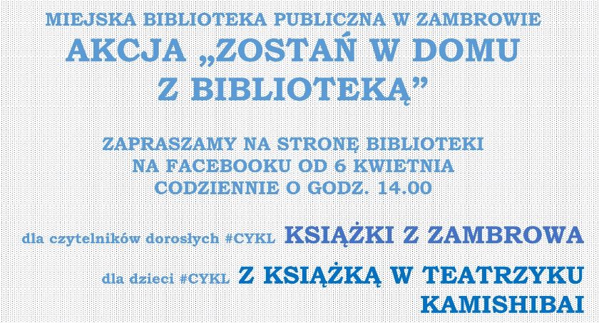 Biblioteka czasu kwarantanny – akcja „Zostań w domu z biblioteką”