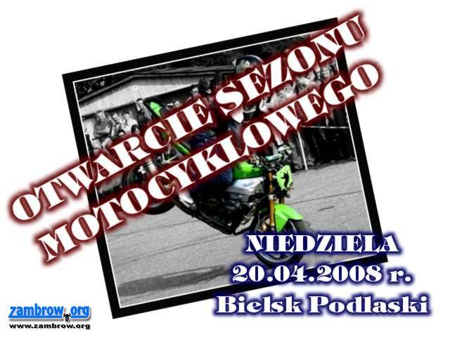 Zapraszamy na otwarcie sezonu motocyklowego 2008 do Bielska Podlaskiego