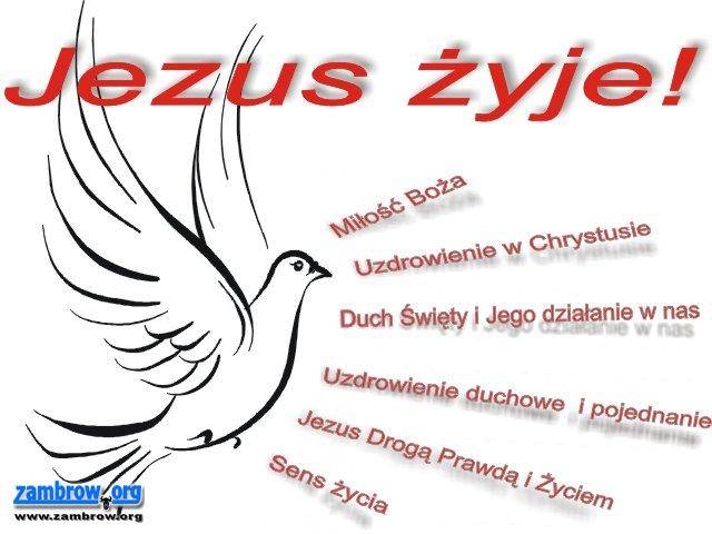 Jezus żyje! .... i zaprasza Cię na spotkanie