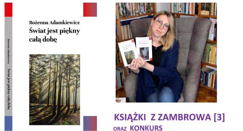 Biblioteka zaprasza na trzecie spotkanie z cyklu Książki z Zambrowa oraz do udziału w konkursie