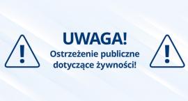 GIS wydał ostrzeżenia publiczne dotyczące żywności