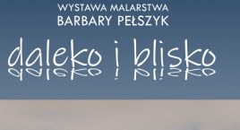 Wernisaż wystawy malarstwa Barbary Pełszyk