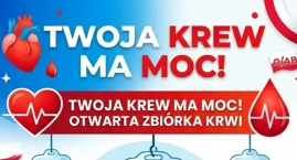 Twoja krew ma moc! Już niebawem otwarta zbiórka krwi w Szumowie