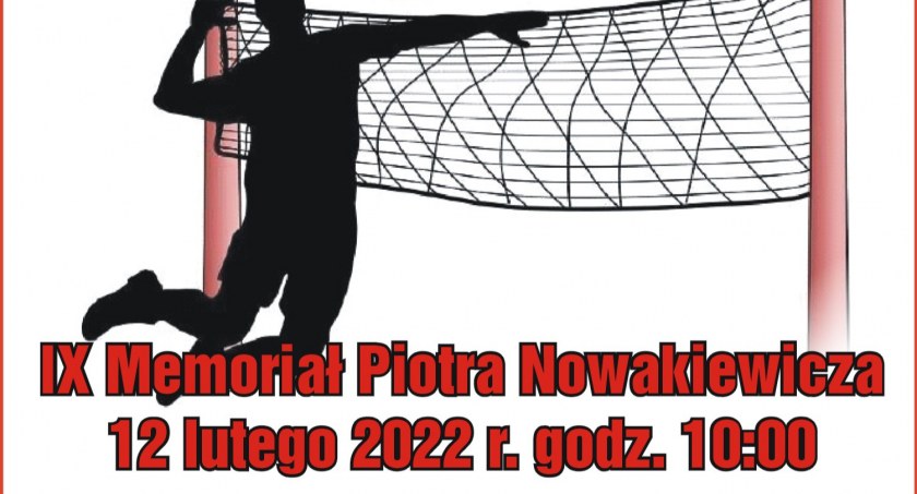 Siatkarski IX Memoriał Piotra Nowakiewicza.