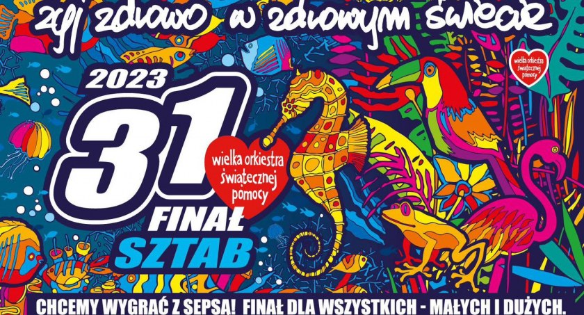 31 Finał Wielkiej Orkiestry Świątecznej Pomocy