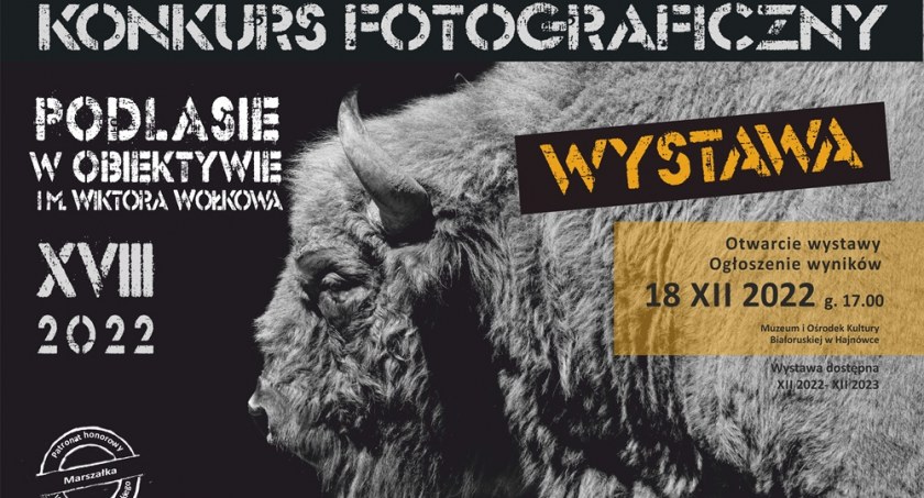 Rozstrzygnięcie ogólnopolskiego konkursu fotograficznego „PODLASIE W OBIEKTYWIE im. Wiktora Wołkowa” - 18. edycja