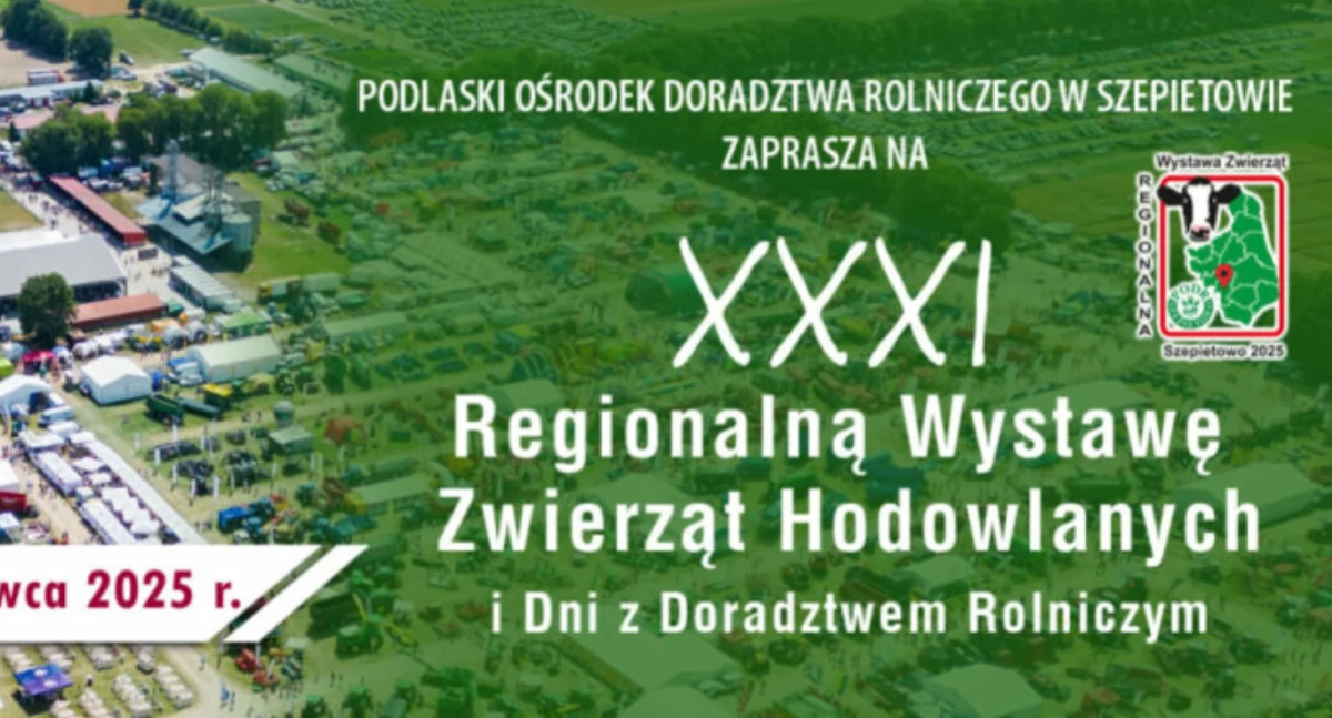  XXXI Regionalna Wystawa Zwierząt Hodowlanych i Dni z Doradztwem Rolniczym