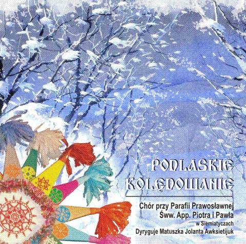 Siemiatycze - Płyta z prawosławnymi kolędami