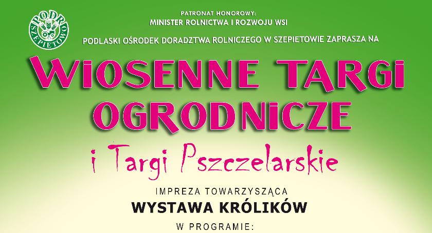 Wiosna na start. Targi Ogrodnicze i Targi Pszczelarskie w Szepietowie