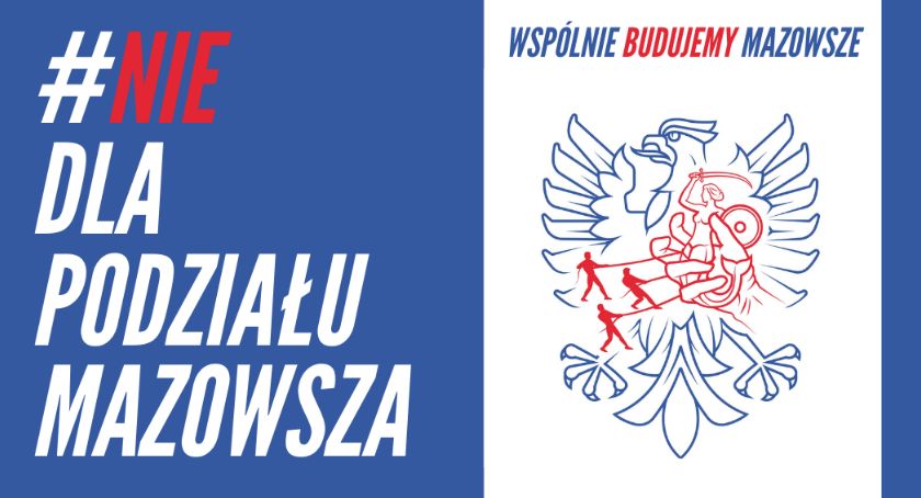 Wesprzyj kampanię „Nie dla podziału Mazowsza”