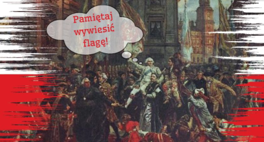 2 i 3 maja 2021. Pamiętaj wywiesić flagę
