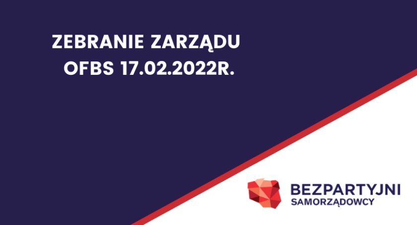 Zebranie Zarządu OFBS 17.02.2022r.