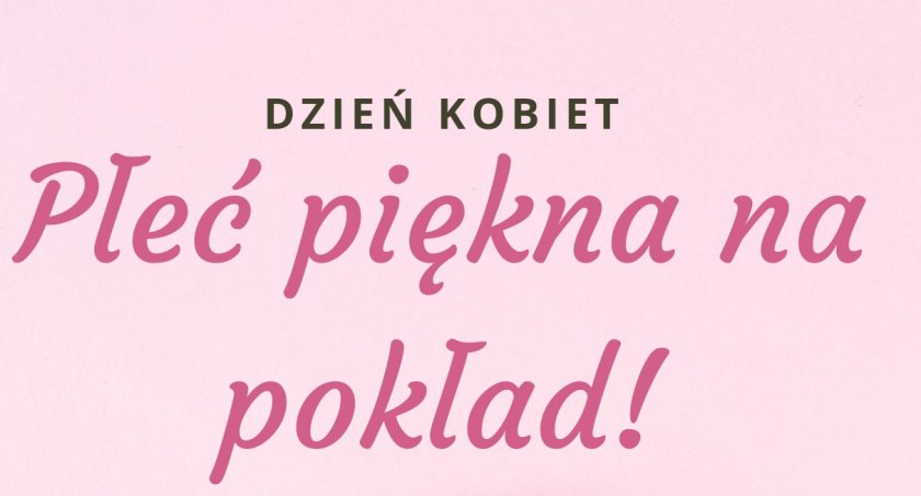 K. Sieruga: Płeć piękna na pokład!