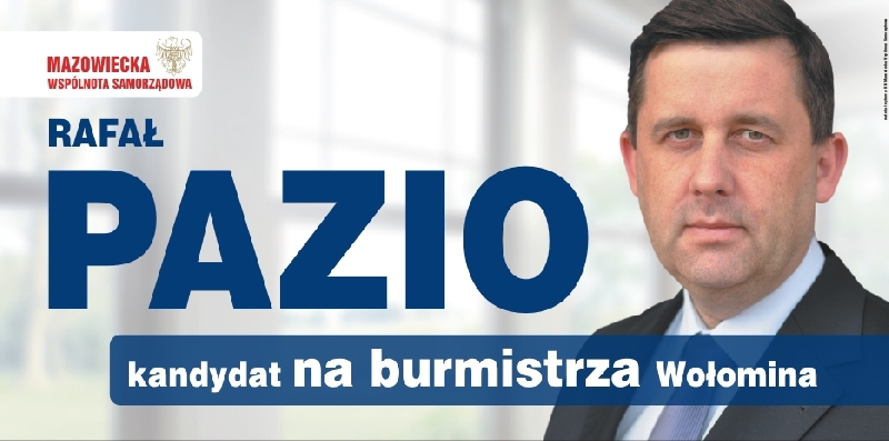 Rafał PAZIO - kandydat na Burmistrza Wołomina