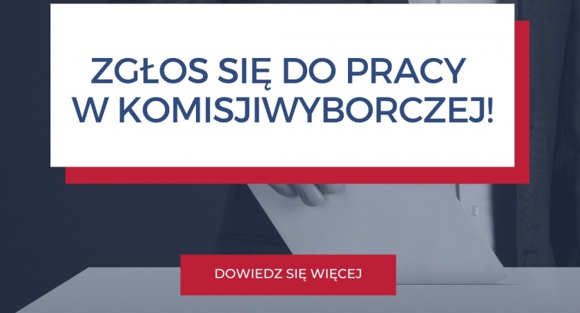 Praca w komisji wyborczej - zarejestruj się już dziś!