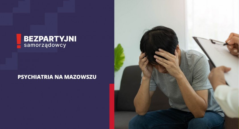 Psychiatria. Z czym zmaga się województwo mazowieckie?