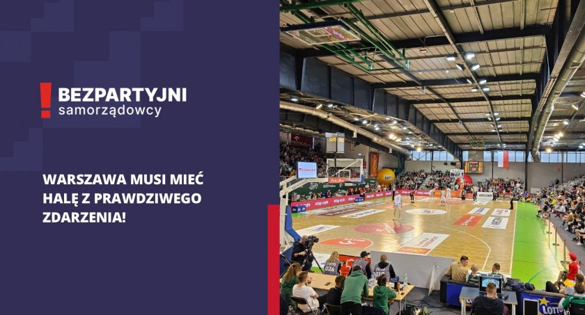 Warszawa musi mieć pełnowymiarową halę sportową!