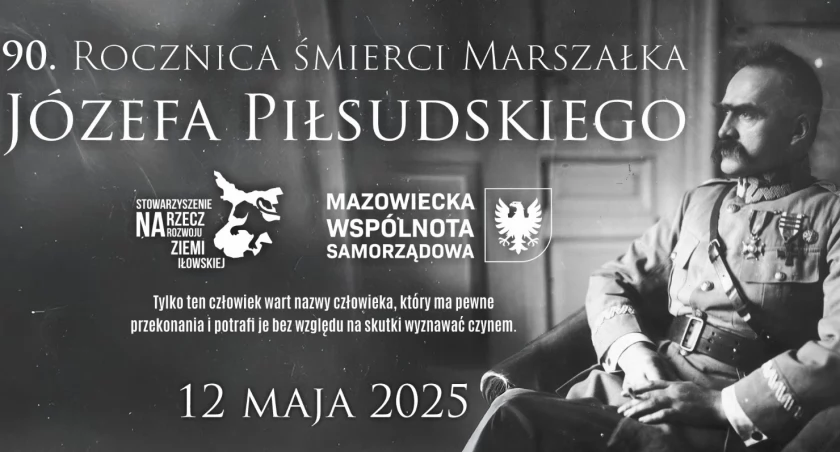 Uroczystości upamiętniające 90. rocznicę śmierci Marszałka Józefa Piłsudskiego w Iłowie