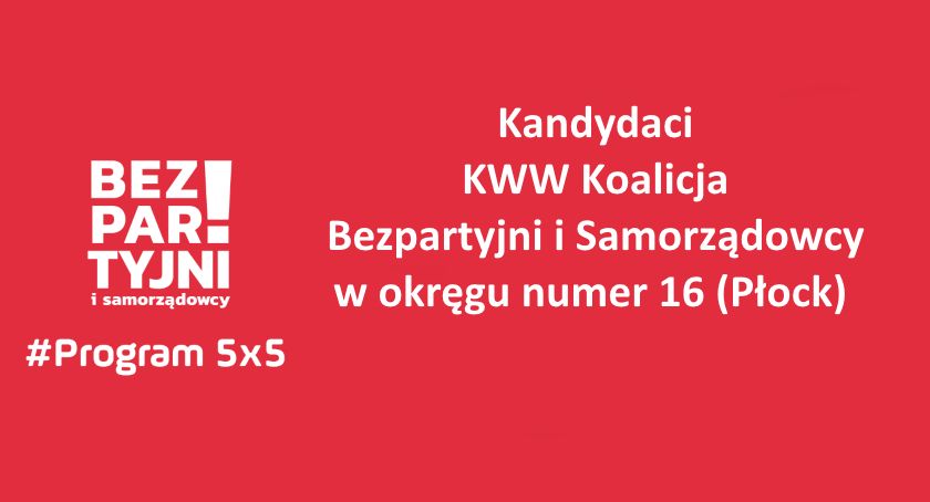 Kandydaci Bezpartyjnych i Samorządowców w okręgu nr 16 Płock