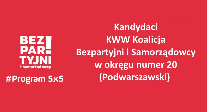 Kandydaci Bezpartyjnych i Samorządowców w okręgu nr 20 Podwarszawski