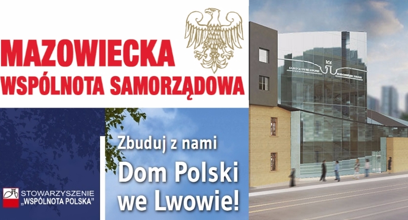 Apelujemy o wsparcie budowy Domu Polskiego we Lwowie